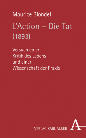 L’Action – Die Tat (1893) von Beissel,  Ruth, Blondel,  Maurice, Lehmann,  Karl