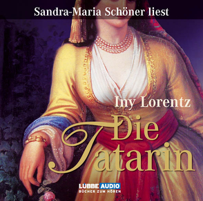 Die Tatarin von Lorentz,  Iny, Schöner,  Sandra Maria