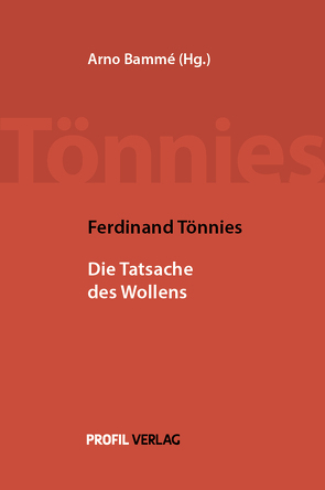 Die Tatsache des Wollens von Bammé,  Arno, Tönnies,  Ferdinand