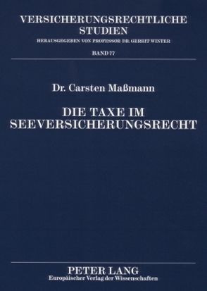 Die Taxe im Seeversicherungsrecht von Maßmann,  Carsten