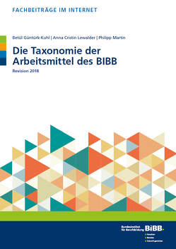 Die Taxonomie der Arbeitsmittel des BIBB von Güntürk-Kuhl,  Betül, Lewalder,  Anna Cristin, Martin,  Philipp