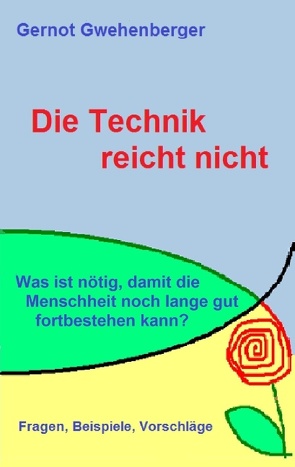 Die Technik reicht nicht von Gwehenberger,  Gernot