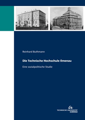 Die Technische Hochschule Ilmenau von Buthmann,  Reinhard