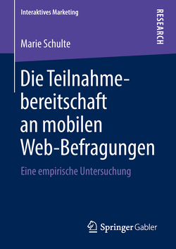 Die Teilnahmebereitschaft an mobilen Web-Befragungen von Schulte,  Marie