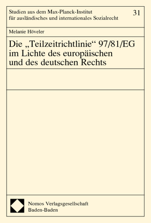 Die „Teilzeitrichtlinie“ 97/81/EG im Lichte des europäischen und des deutschen Rechts von Höveler,  Melanie