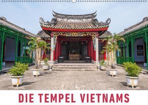 Die Tempel Vietnams (Wandkalender 2019 DIN A2 quer) von Ristl,  Martin