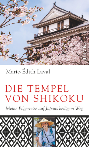 Die Tempel von Shikoku von Laval,  Marie-Édith, Müller-Renzoni,  Bettina, Neeb,  Barbara