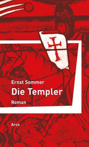 Die Templer von Sommer,  Ernst