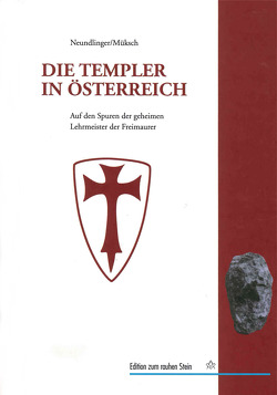 Die Templer in Österreich von Müksch,  Manfred, Neundlinger,  Ferdinand