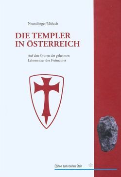 Die Templer in Österreich von Müksch,  Manfred, Neundlinger,  Ferdinand