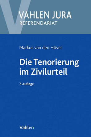 Die Tenorierung im Zivilurteil von Hövel,  Markus van den, Schneider,  Egon