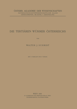 Die Tertiären Würmer Österreichs von Schmidt,  Walter J.