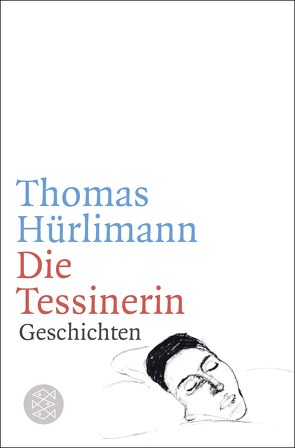 Die Tessinerin von Hürlimann,  Thomas