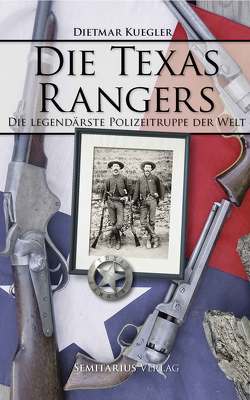 Die Texas Rangers von Kuegler,  Dietmar