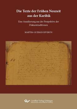 Die Texte der Frühen Neuzeit aus der Karibik von Guzmán,  Martha