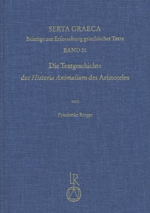 Die Textgeschichte der »Historia Animalium« des Aristoteles von Berger,  Friederike