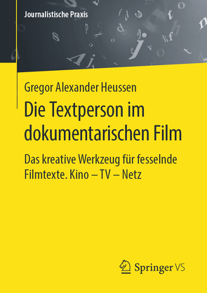 Die Textperson im dokumentarischen Film von Heussen,  Gregor Alexander