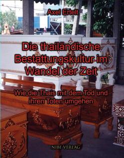 Die thailändische Bestattungskultur im Wandel der Zeit von Ertelt,  Axel