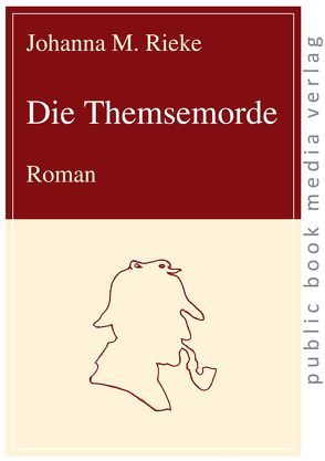 Die Themsemorde von Rieke,  Johanna M.