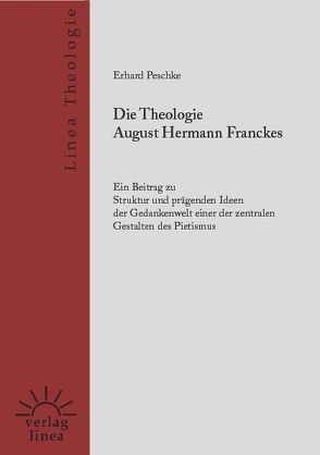 Die Theologie August Hermann Franckes von Peschke,  Erhard