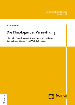 Die Theologie der Vermählung von Gasper,  Hans