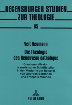 Die Theologie des Renouveau catholique von Neumann,  Veit Konrad André