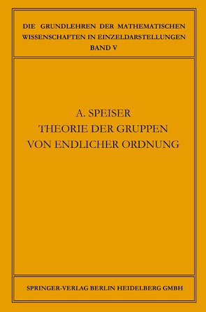 Die Theorie der Gruppen von Endlicher Ordnung von Speiser,  Andreas