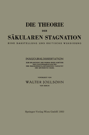 Die Theorie der Säkularen Stagnation von Joelsohn,  Walter