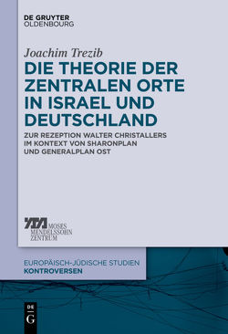 Die Theorie der zentralen Orte in Israel und Deutschland von Trezib,  Joachim Nicolas