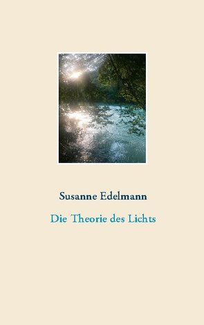 Die Theorie des Lichts von Edelmann,  Susanne