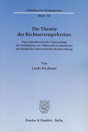 Die Theorie des Rechtserzeugerkreises. von Kirchmair,  Lando