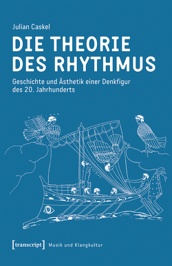 Die Theorie des Rhythmus von Caskel,  Julian