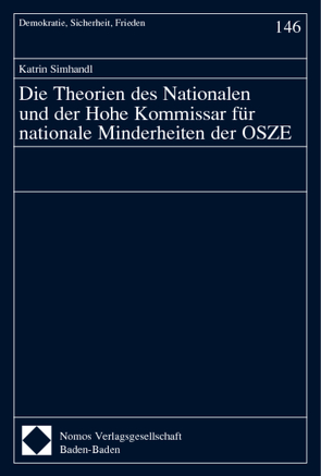 Die Theorien des Nationalen und der Hohe Kommissar für nationale Minderheiten der OSZE von Simhandl,  Katrin