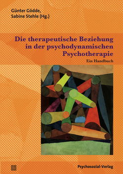 Die therapeutische Beziehung in der psychodynamischen Psychotherapie von Alder,  Marie-Luise, Bergmann,  Jörg, Bergner,  Annekathrin, Buchholz,  Michael B., Burghardt,  Daniel, Dittmann,  Michael, Dorrer-Karliova,  Gabriele, Dreyer,  Florian, Erhardt,  Ingrid, Erman,  Esin, Gödde,  Günter, Gumz,  Antje, Hörz-Sagstetter,  Susanne, Jakobsen,  Thorsten, Kächele,  Horst, Karminski,  Sascha, Keller,  Wolfram, Kurz,  Gerald, Marx,  Christopher, Mauritz,  Anne, Munder,  Thomas, Pohlmann,  Werner, Püschel,  Edith, Rau-Luberichs,  Dieter, Rückert,  Hans-Werner, Rugenstein,  Kai, Scherer,  Lara, Schneider,  Silvia, Stehle,  Sabine, Storck,  Timo, Theiss-Abendroth,  Peter, Thiesen,  Lars-Peter, Vogel,  Ralf, Voigtel,  Roland, Watzel,  Tilman, Will,  Christian, Wirth,  Hans-Jürgen, Zillich,  Franziska, Zirfas,  Jörg