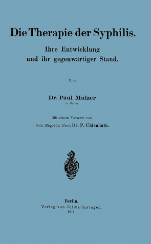 Die Therapie der Syphilis von Mulzer,  Paul, Uhlenhuth,  P.