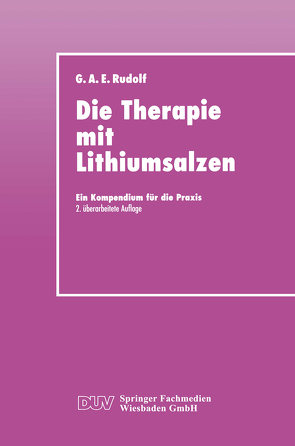Die Therapie mit Lithiumsalzen von Rudolf,  Gerhard A. E.