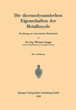 Die thermodynamischen Eigenschaften der Metalloxyde von Lange,  Werner