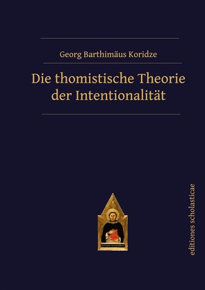 Die thomistische Theorie der Intentionalität von Georg,  Koridze