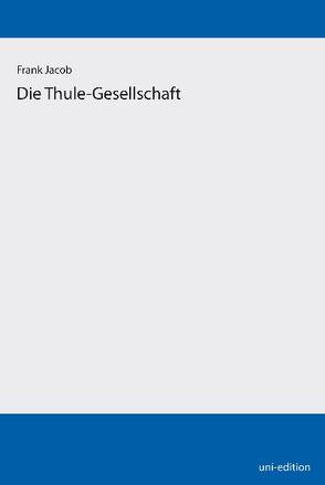 Die Thule-Gesellschaft von Jacob,  Frank