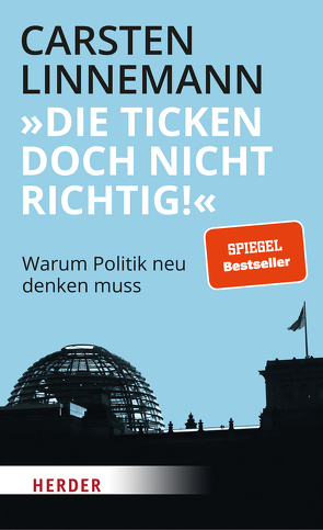 „Die ticken doch nicht richtig!“ von Linnemann,  Carsten