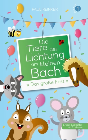 Die Tiere der Lichtung am kleinen Bach – Band 1 – »Das große Fest« von Reinker,  Paul