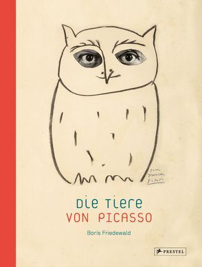 Die Tiere von Picasso von Friedewald,  Boris