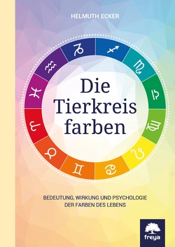 Die Tierkreisfarben von Ecker,  Helmuth