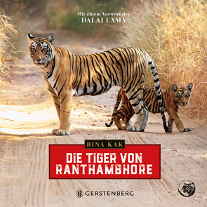 Die Tiger von Ranthambhore von Kak,  Bina, Lama,  Dalai, Schatz,  Hannelore