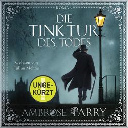 Die Tinktur des Todes (Die Morde von Edinburgh 1) von Mehne,  Julian, Meyer,  Hannes, Parry,  Ambrose