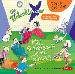 Die Tintenkleckser – Teil 1: Mit Schlafsack in die Schule von Frier,  Annette, Geisler,  Dagmar, Schmitz,  Ralf