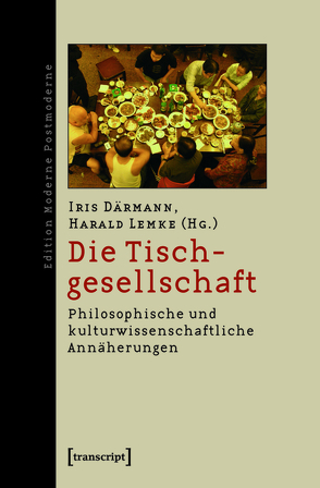 Die Tischgesellschaft von Daermann,  Iris, Lemke,  Harald