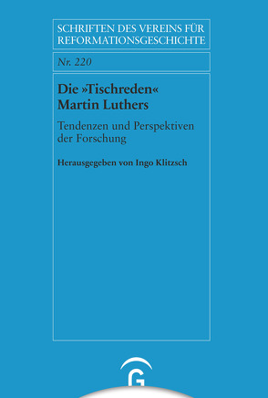 Die »Tischreden« Martin Luthers von Klitzsch,  Ingo