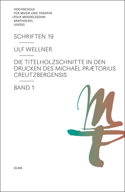 Die Titelholzschnitte in den Drucken des Michaël Prætorius Creutzbergensis von Wellner,  Ulf