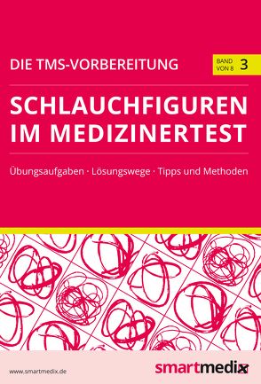 Die TMS-Vorbereitung Band 3: Schlauchfiguren im Medizinertest von Rengier,  Fabian